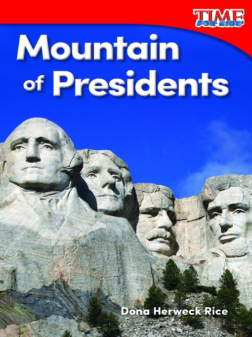 Dona Herweck Rice创作的Mountain of Presidents作品的详细信息 - 可供借阅